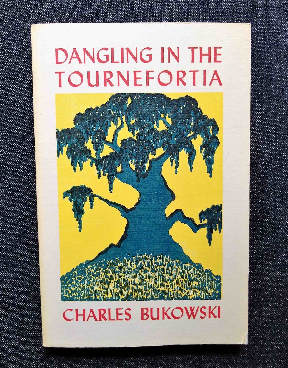 チャールズ・ブコウスキー 洋書 Charles Bukowski Dangling in the Tournefortia ブラック・スパロウ・プレス Black Sparrow Press_画像1