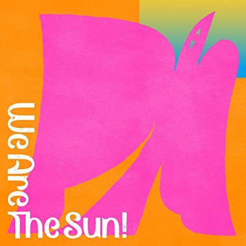 We Are the Sun!　(shin_画像1
