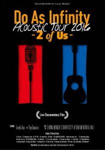 ジャパニーズポップス Do As Infinity Acoustic Tour 2016 -2 of Us- Live Documentary Film Do As infinity
