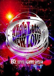 B’z LIVE-GYM 2019 -Whole Lotta NEW LOVE- B’z