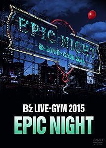 ブランド登録なし B’z LIVE-GYM 2015 -EPIC NIGHT- B’z