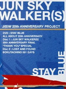 JUN SKY WALKER（S）／STAY BLUE～ALL ABOUT 20th ANNIVERSARY～ JUN SKY WALKER（S）_画像1