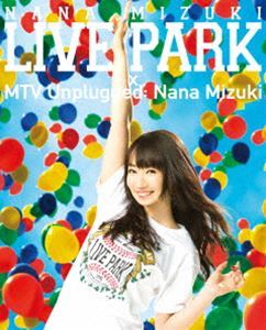 [Blu-Ray]水樹奈々／NANA MIZUKI LIVE PARK × MTV Unplugged：Nana Mizuki 水樹奈々