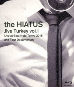 [Blu-Ray]the HIATUS／「Jive Turkey vol.1 Live at Blue Note Tokyo 2016 and Tour Documentary」 the HIATUS_画像1