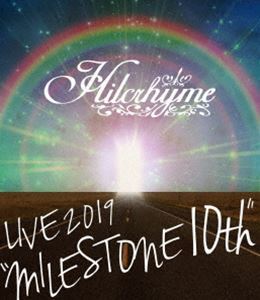 [Blu-Ray]Hilcrhyme LIVE 2019”MILESTONE 10th” Hilcrhyme