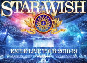 [Blu-Ray]EXILE LIVE TOUR 2018-2019”STAR OF WISH”（通常盤） EXILE