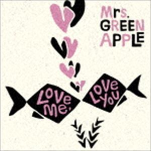 Love me， Love you（通常盤） Mrs.GREEN APPLE_画像1