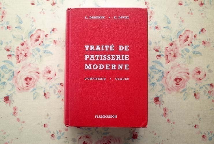 44379/近代製菓概論 Traite de Patisserie Moderne エミール・デュヴァル エミール・ダレンヌ フランス語版原著 1974年 フランス菓子