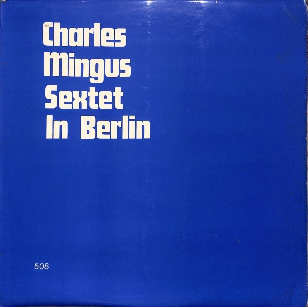 [B45] Charles Mingus Sextet in Berlin Beppo 508 UK レコード_画像1