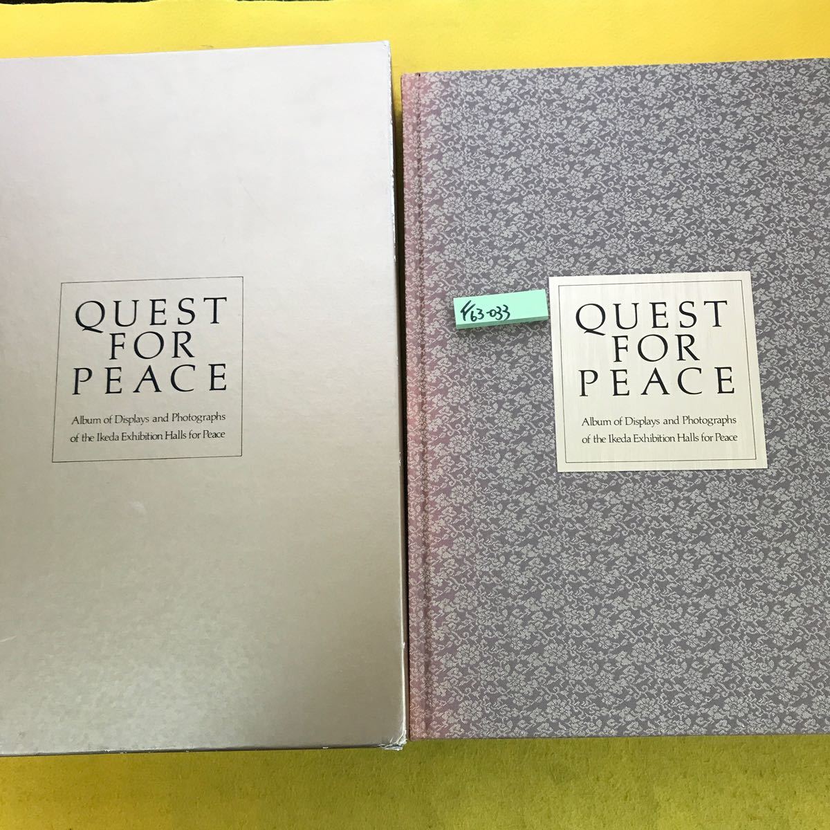 F63-033 QUEST FOR PEACE（平和への探求と行動［写真集］池田平和記念館）