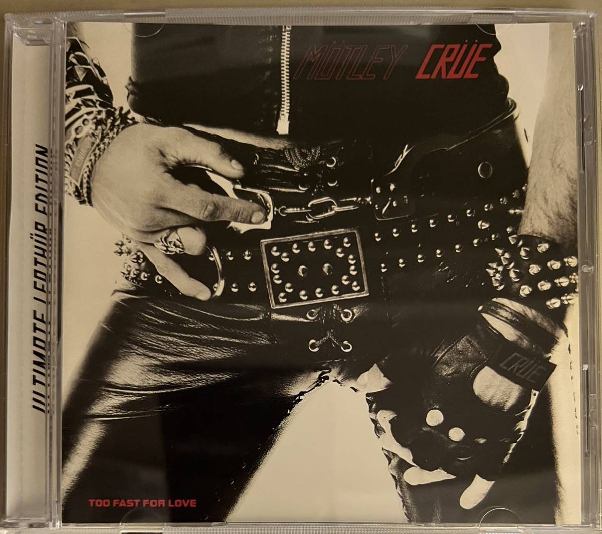 MOTLEY CRUE / TOO FAST FOR LOVE ULTIMATE LEATHUR EDITION(1CD)_画像1