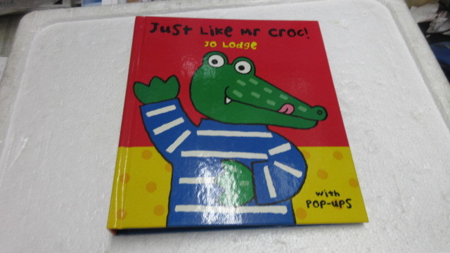 新品　バ－ゲンブック　飛び出す絵本　洋書　Just Like Mr Croc ハードカバー _画像1