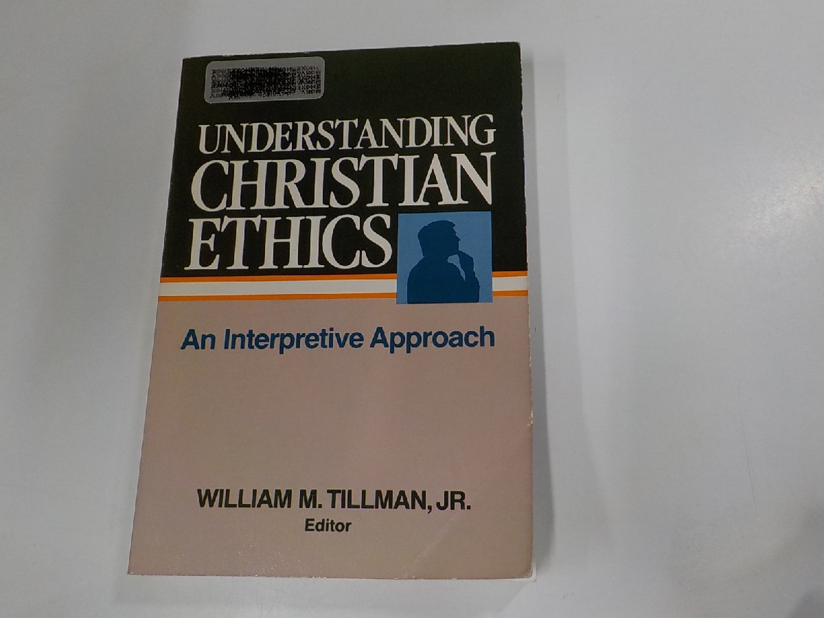 15V1869◆Understanding Christian Ethics An Interpretive Approach William Tillman(ク）_画像1