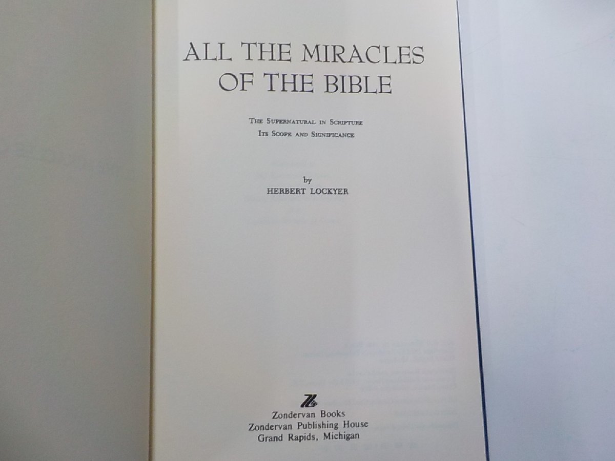 2V0060◆ALL THE MIRACLES OF THE BIBLE HERBERT LOCKYER Zondervan Books(ク）_画像3