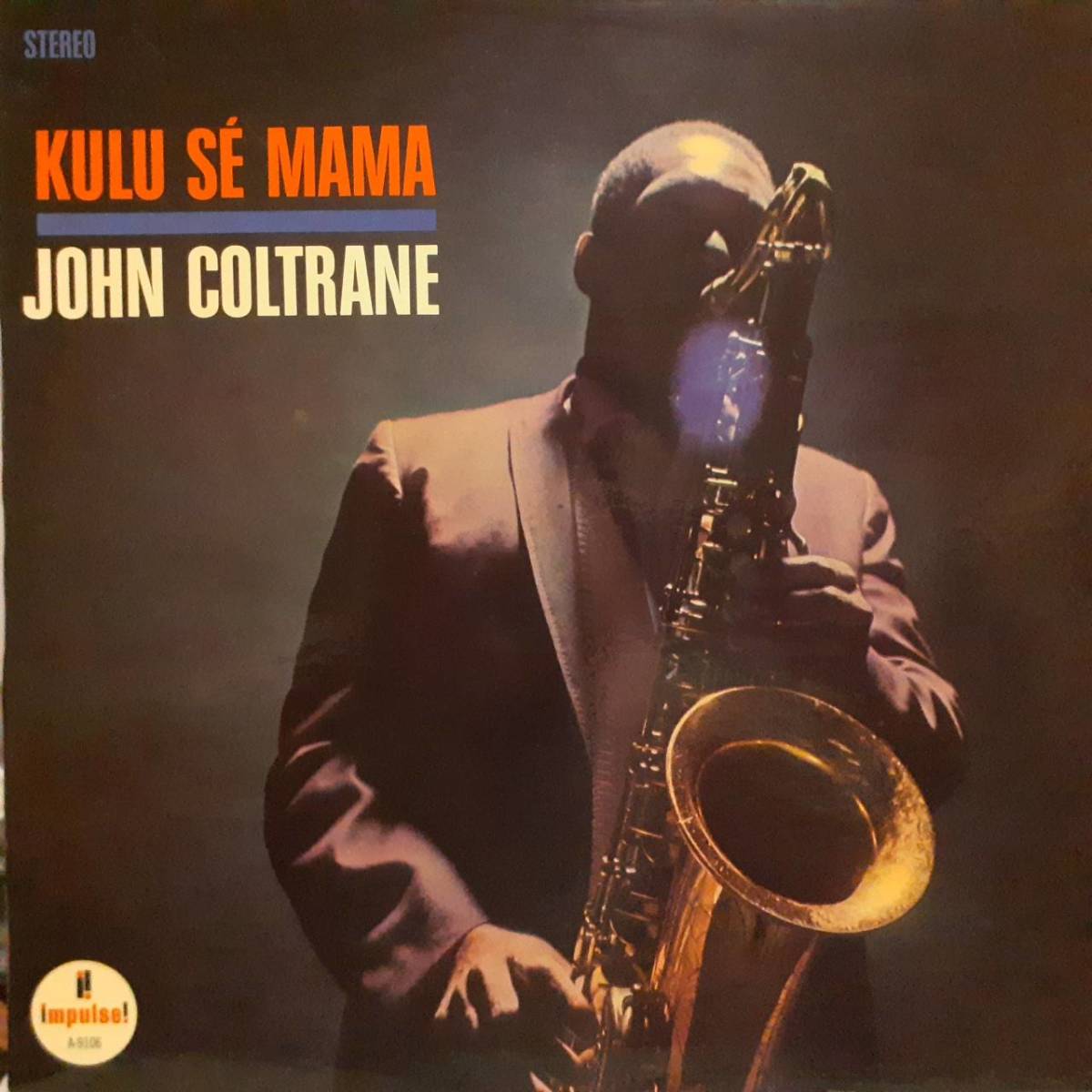 美品 米ImpluseオリジLP 橙ラベル VANGELDER刻印 John Coltrane / Kulu Se Mama 1966年 A-9106 Pharoah Sanders McCoy Tyner Elvin Jones_画像1