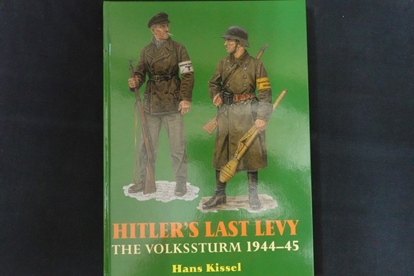 xa03/軍事洋書■Hitler's Last Levy: The Volkssturm 1944-45　ヒトラー最後の砦：1944-45年フォルクススツルム