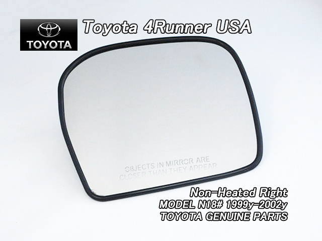 サーフN18#中期後期/TOYOTA/トヨタ4RUNNER純正USドアミラーガラス右側ヒーター無(99-02y)/USDM北米仕様4ランナーN185N180ハイラックス鏡面_画像1