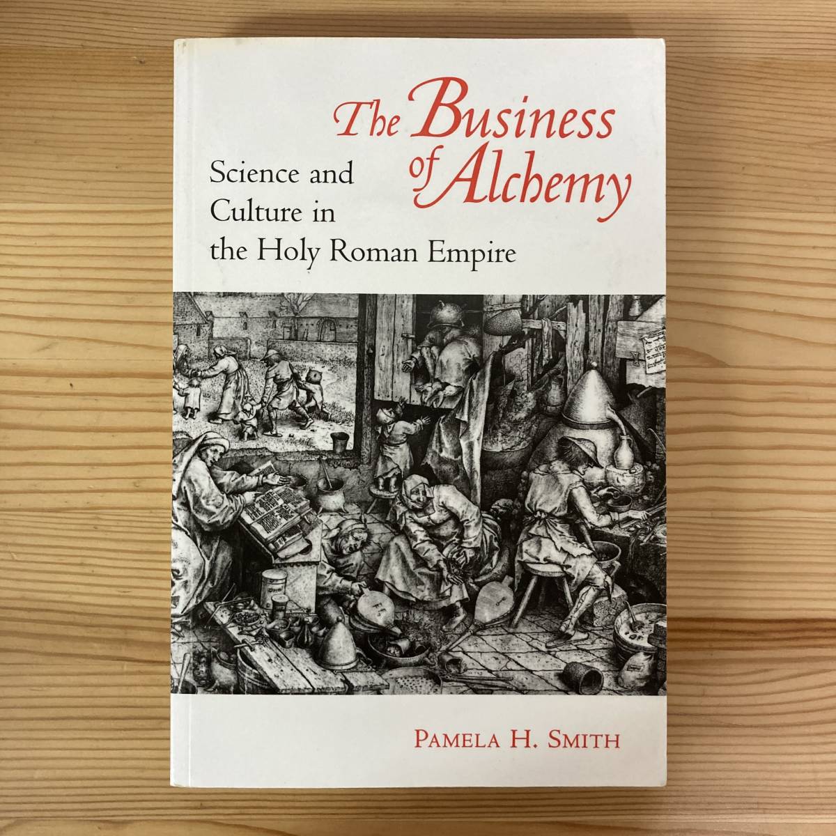 【英語洋書】The Business of Alchemy: Science and Culture in the Holy Roman Empire / Pamela H.Smith（著）【錬金術 科学史】_画像1