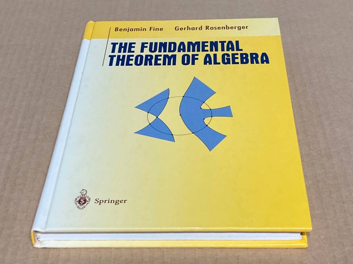 【代数学の基本定理、原著】The Fundamental Theorem of Algebra ／Benjamin Fine & Gerhard Rosenberger SPRINGER-VERLAG_画像1