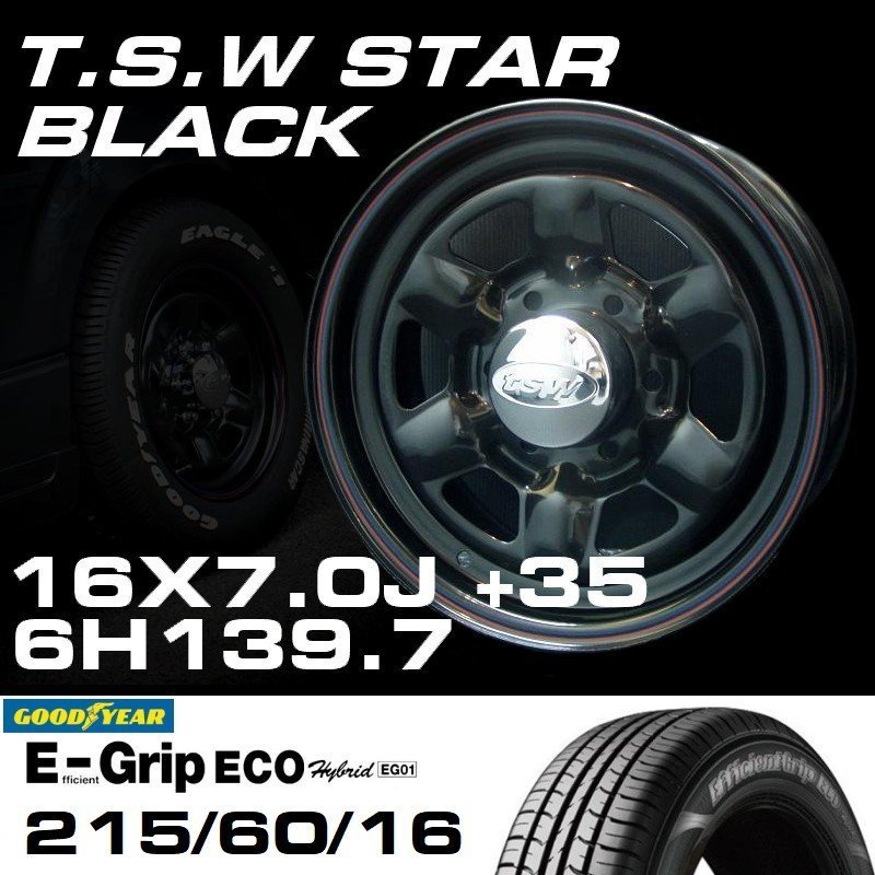 特価 TSW STAR ブラック 16X7J+35 6穴139.7 GOODYEAR E-GRIP 215/60R16 ホイールタイヤ4本セット_画像2