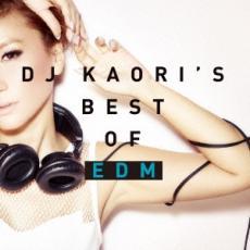 DJ KAORI’S BEST OF EDM レンタル落ち 中古 CD_画像1