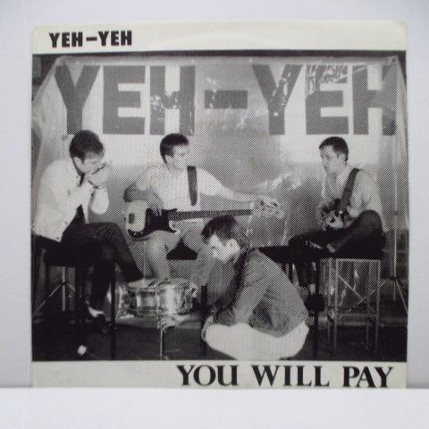 YEH-YEH-You Will Pay（UK '86 再発 7+白黒写真ジャケ)_画像1
