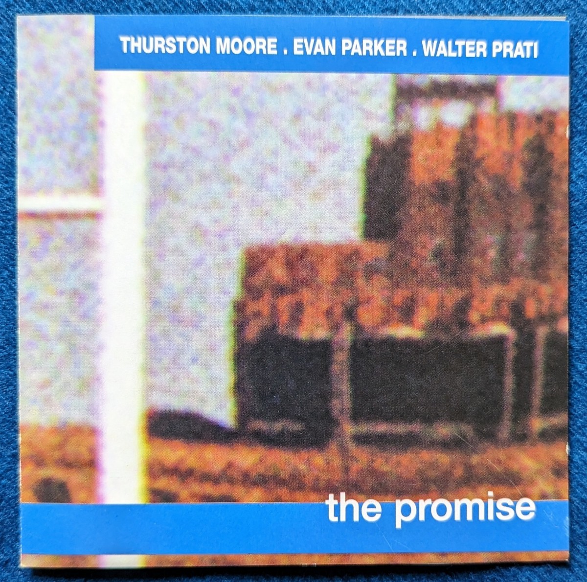 Thurston Moore . Evan Parker . Walter Prati The Promise_画像1