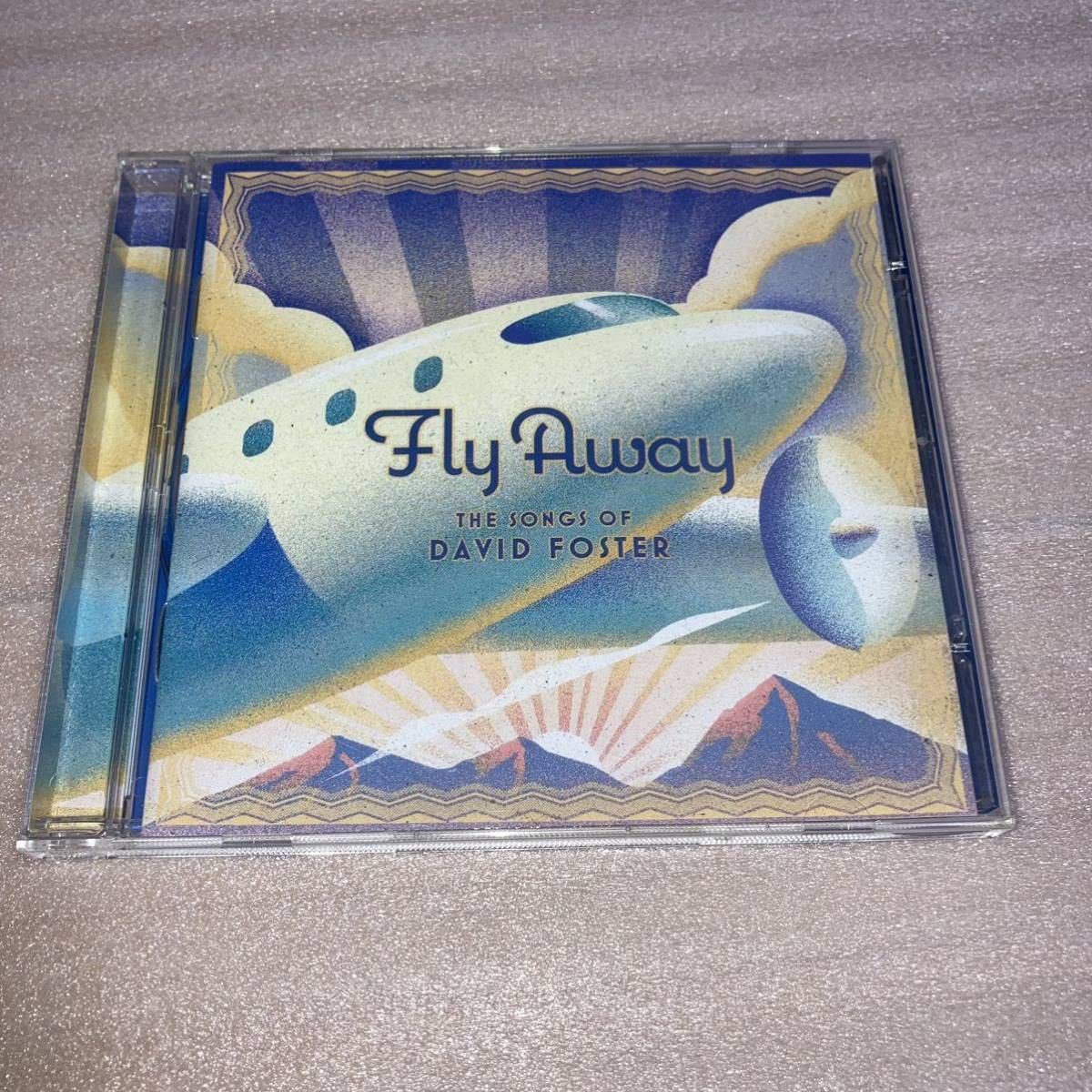 AOR/Fly Away The Songs of David Foster/TOMI MALM/WARREN WIEBE/BILL CANTS/OLE BORUD/BILL LABOUNTY/BILL CHAMPLIN/JEFF PESCETTO_画像1