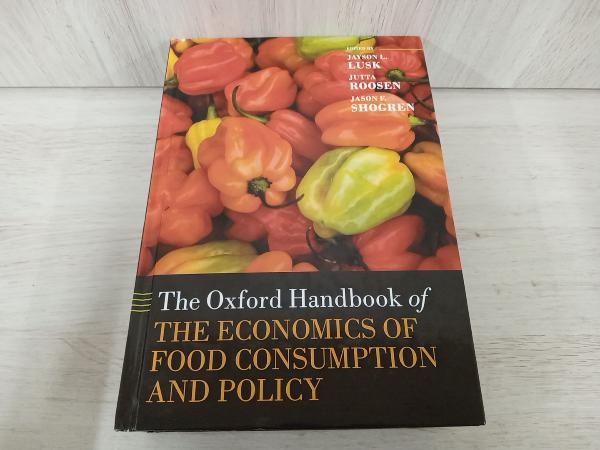 【洋書】 The Oxford Handbook of THE ECONOMICS OF FOOD CONSUMPTION AND POLICY