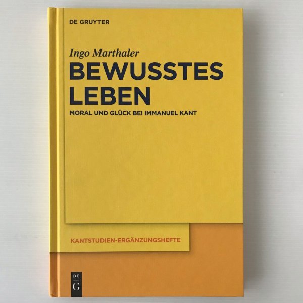 Bewusstes Leben : Moral Und Gluck Bei Immanuel Kant <Kantstudien-Erganzungshefte 176> - 哲学、思想 Bewusstes Leben : Moral Und Gluck Bei Immanuel Kant <Kantstudien-Erganzungshefte 176> - 哲学、思想