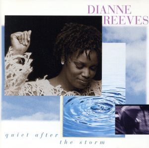 【輸入盤】Ｑｕｉｅｔ　Ａｆｔｅｒ　Ｔｈｅ　Ｓｔｏｒｍ／ダイアン・リーヴス_画像1