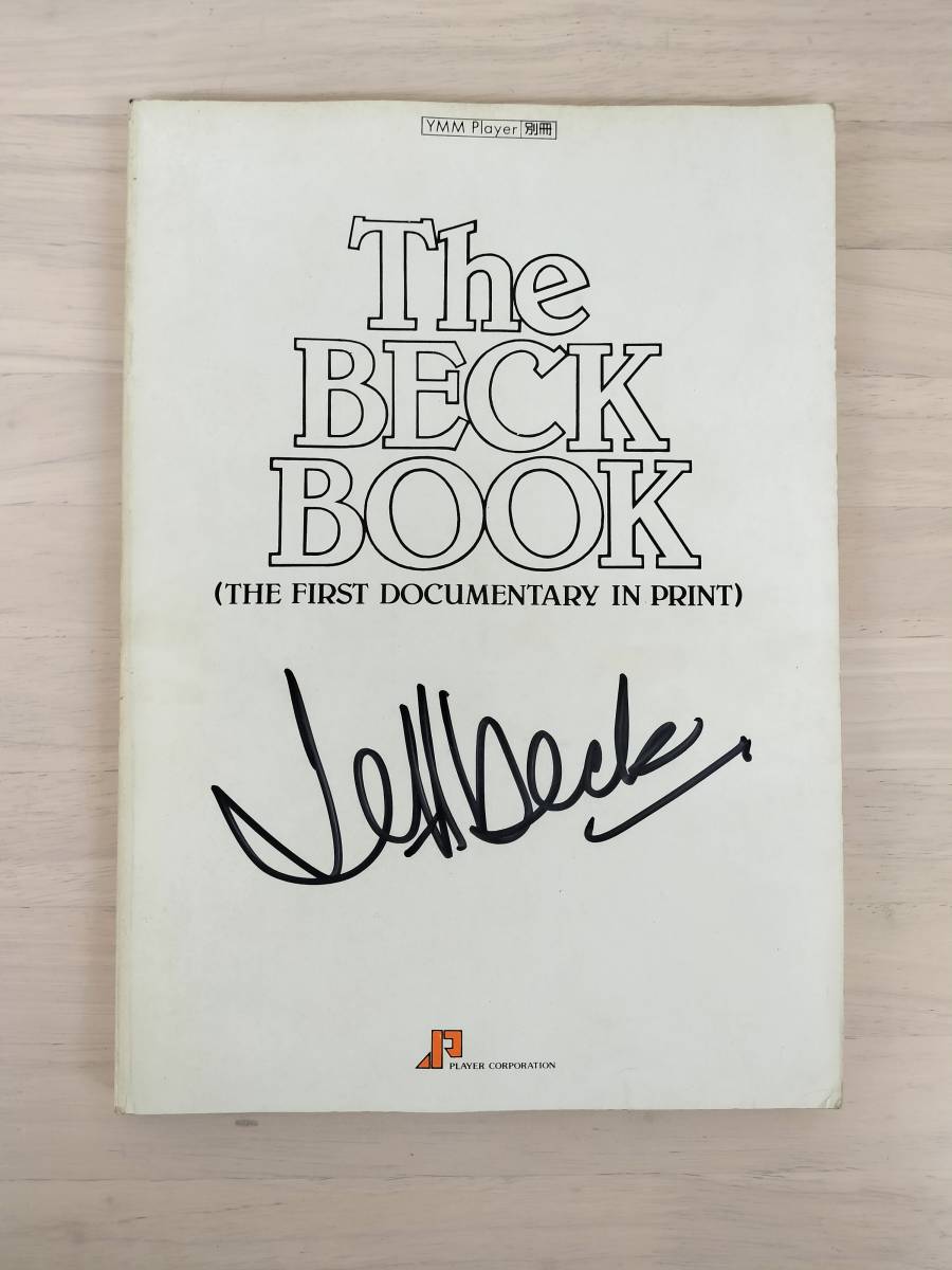 KK59-013　【ジェフベック】【直筆サイン入】The BECK BOOK(THE FIRST DOCUMENTARY IN PRINT)(Player 1978.11号別冊）※焼け・汚れあり_画像1