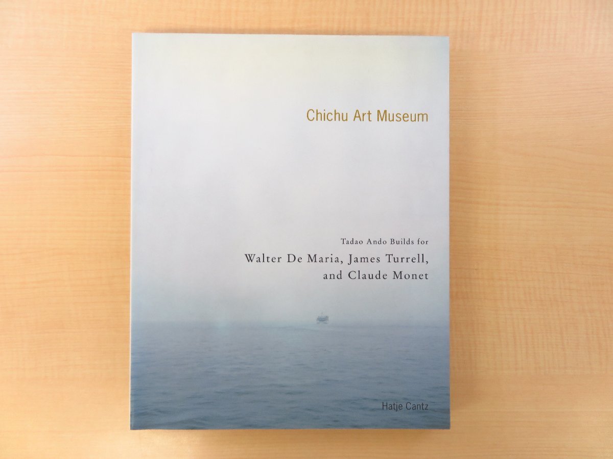 安藤忠雄設計「地中美術館」写真集『Chichu Art Museum Tadao Ando』2005年刊 ウォルター・ 安藤忠雄設計「地中美術館」写真集『Chichu Art Museum Tadao Ando』2005年刊 ウォルター・