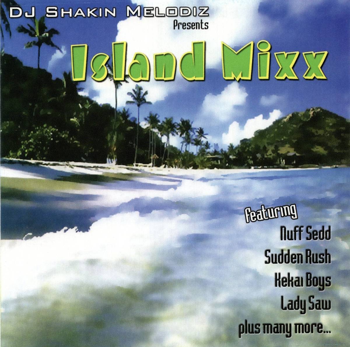 Mellow Hawaii, Island Island Rap & Reggae DJ Shakin Melodiz Presents Island Mixx_画像1