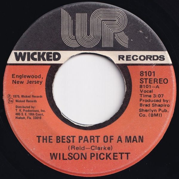 Wilson Pickett The Best Part Of A Man / How Will I Ever Know Wicked US 8101 204497 SOUL ソウル レコード 7インチ 45_画像1