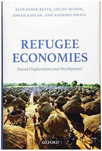 [A11778622]Refugee Economies: Forced Displacement and Development [ハードカバー]