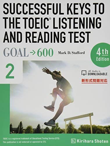 [A01910538]SUCCESSFUL KEYS TO THE TOEIC LISTENING A 2―GOAL→600 新形式問題対応
