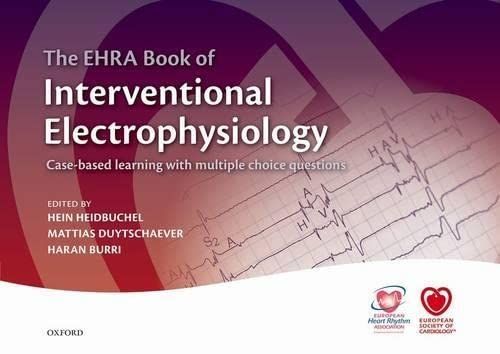 洋書 [A12167694]The EHRA Book of Interventional Electrophysiology: Case-based Le