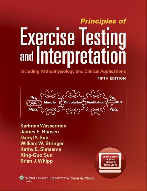 [A12077885]Principles of Exercise Testing and Interpretation，Wasserman MD