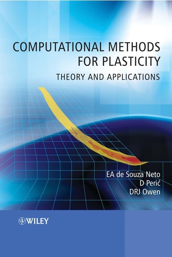 洋書 [A12091990]Computational Methods for Plasticity: Theory and Applications