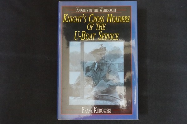 fl20/軍事洋書■Knights of the Wehrmacht: Knight's Cross Holders of the U-Boat Service　ドイツ国防軍の騎士 Uボート部隊 騎士十字章_画像1