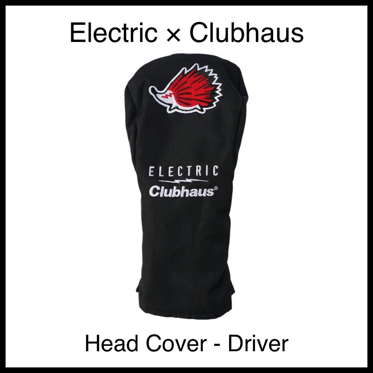 【新品未使用】Electric x Clubhaus Head Cover - Driver ドライバー ヘッドカバー DR クラブハウス エレクトリックゴルフ コラボ 限定