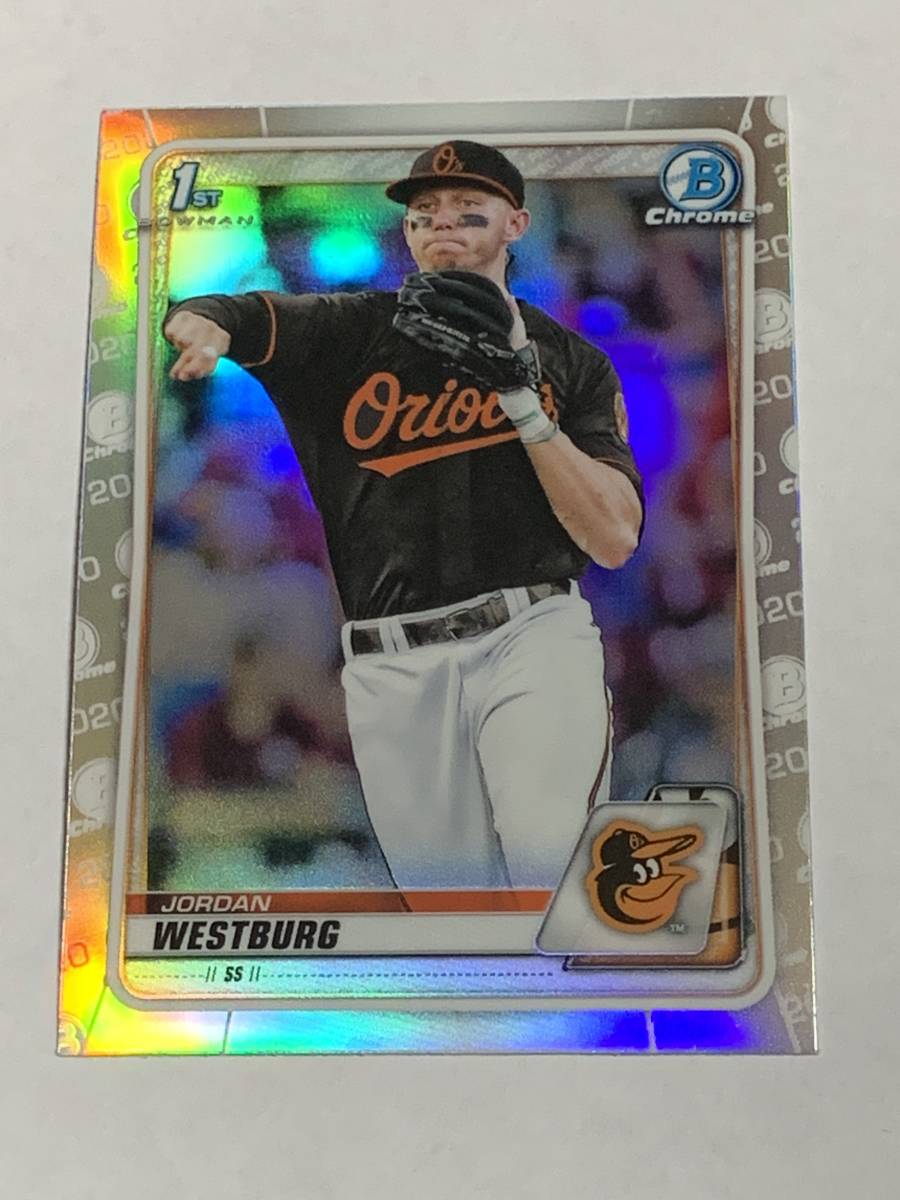 JORDAN WESTBURG 2020 BOWMAN CHROME DRAFT RC REFRACTOR ORIOLESの画像1