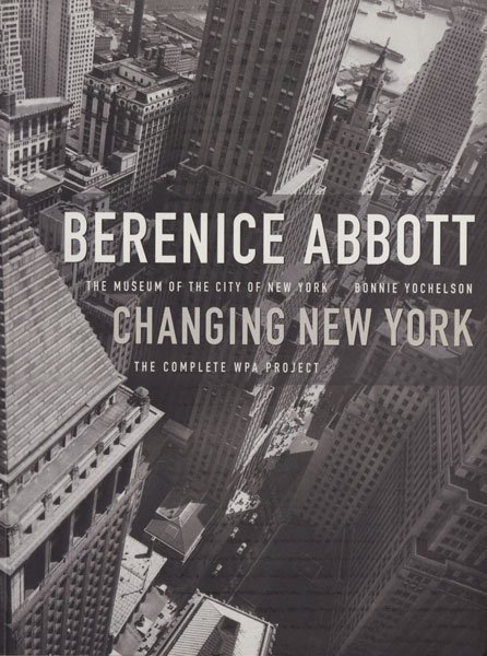 アート写真 Berenice Abbott: Changing New York