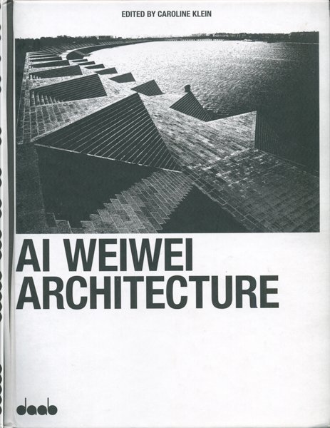 建築工学 Ai Weiwei: Architecture