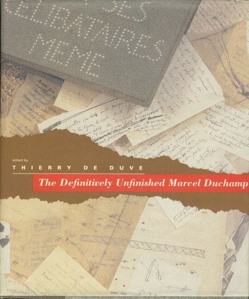 画集 Theierry de Duve: The Definitively Unfinished Marcel Duchamp