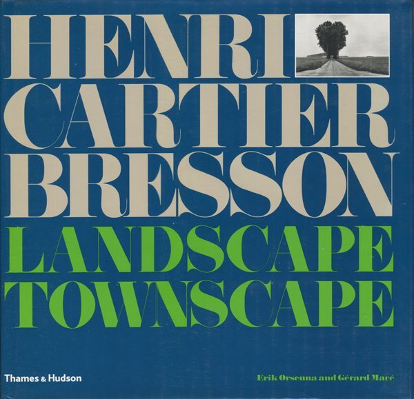 アート写真 d) Henri Cartier-Bresson: Landscape Townscape