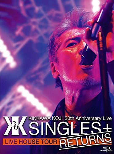 【中古】KIKKAWA KOJI 30th Anniversary Live “SINGLES+ RETURNS” [Blu-ray]_画像1