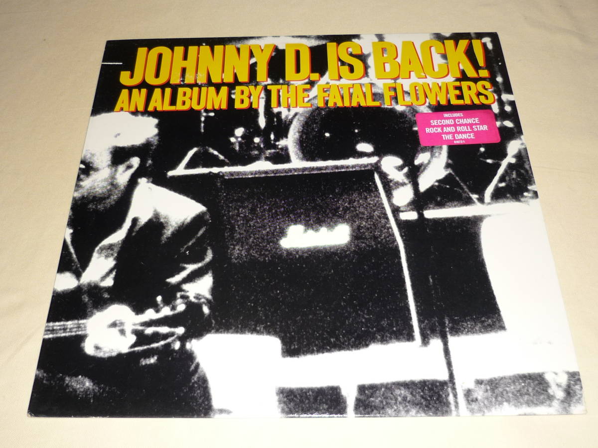 The Fatal Flowers / Johnny D. Is Back! ～ US / 1988年 / Atlantic 7 81872-1_画像1