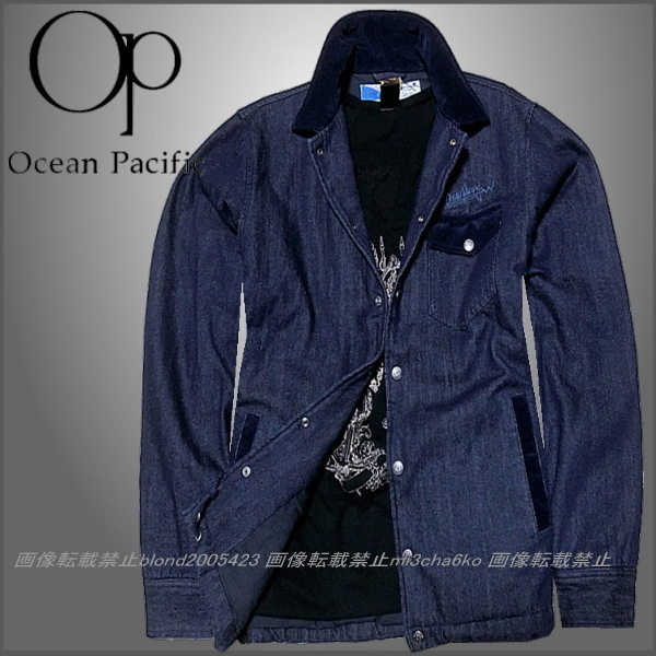  原文:■新品【OCEAN PACIFIC】オーシャンパシフィック中綿保温デニムジャケット■NV/L